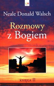 Rozmowy z Bogiem Ksiga 2, Walsch Neale Donald