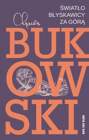 wiato byskawicy za gr, Bukowski Charles