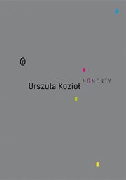 Momenty, Kozio Urszula