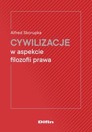 Cywilizacje w aspekcie filozofii prawa, Skorupka Alfred