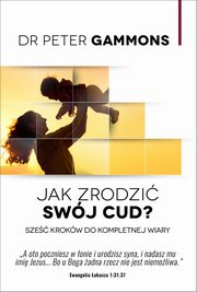 Jak zrodzi swj cud?, Gammons Peter