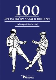 100 sposobw samoobrony od napaci ulicznej, Andre Emile