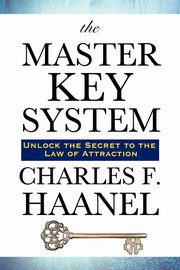 ksiazka tytu: The Master Key System autor: Haanel Charles F.