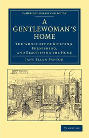 A Gentlewoman's Home, Panton Jane Ellen Frith