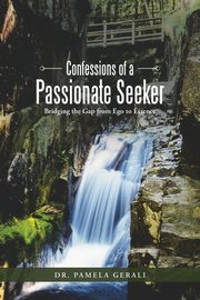 Confessions of a Passionate Seeker, Gerali Dr Pamela