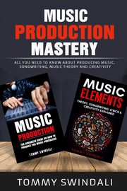 Music Production Mastery, Swindali Tommy