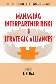 Managing Interpartner Risks in Strategic Alliances, 