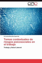 Temas Contextuales de Riesgos Psicosociales En El Trabajo, Mansilla Izquierdo Fernando