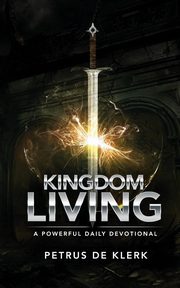 Kingdom Living, de Klerk Petrus