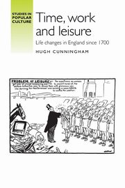 Time, work and leisure, Cunningham Hugh