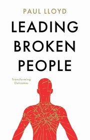 Leading Broken People, Lloyd Paul