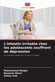 L'intestin irritable chez les adolescents souffrant de dpression, Waqas Muhammad