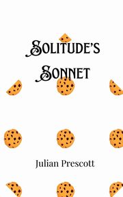 Solitude's Sonnet, Prescott Julian