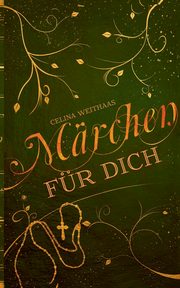Mrchen fr Dich, Weithaas Celina