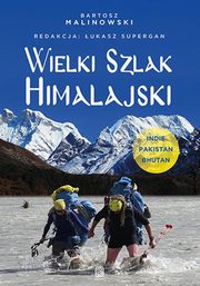 Wielki Szlak Himalajski, Malinowski Bartosz