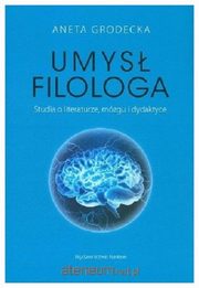 Umys filologa, Grodecka Aneta