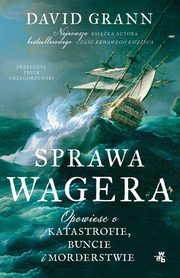 Sprawa Wagera, Grann David