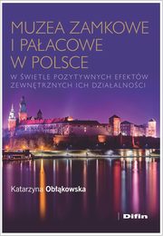 ksiazka tytu: Muzea zamkowe i paacowe w Polsce autor: Obkowska Katarzyna