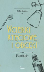 Wcierki rtciowe i obcgi, Kara Zofia