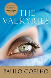 ksiazka tytu: Valkyries, The autor: Coelho Paulo