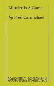 Murder Is a Game, Carmichael Fred