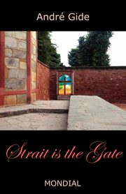 Strait Is the Gate (La Porte Etroite), Gide Andre