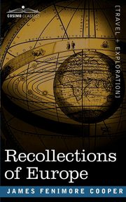 Recollections of Europe, Cooper James Fenimore