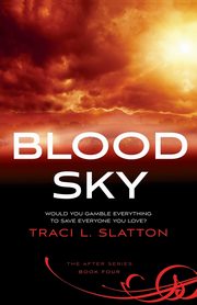 Blood Sky, Slatton Traci L