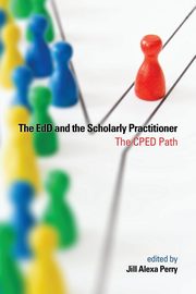 The EdD and the Scholarly Practitioner, 