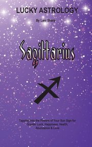 Lucky Astrology - Sagittarius, Sharp Lani