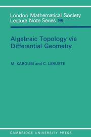 Algebraic Topology Via Differential Geometry, Karoubi Max
