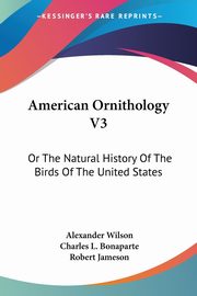 American Ornithology V3, Wilson Alexander