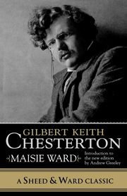 Gilbert Keith Chesterton, Ward Maisie