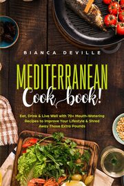 The Mediterranean Cookbook, DeVille Bianca