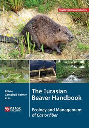 The Eurasian Beaver Handbook, Campbell-Palmer Roisin