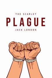 The Scarlet Plague, London Jack