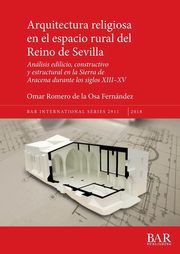 Arquitectura religiosa en el espacio rural del Reino de Sevilla, Romero de la Osa Fernndez Omar