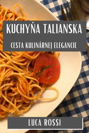 Kuchya Talianska, Rossi Luca
