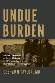 Undue Burden, Taylor M.D. DeShawn