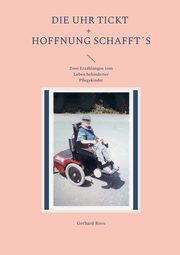 Die Uhr tickt und Hoffnung schaffts, Roos Gerhard