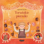 Legendy polskie Toruskie pierniki, Frczek Agnieszka