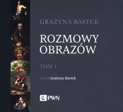 Rozmowy obrazw Tom 1, Bastek Grayna