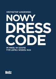 ksiazka tytu: Nowy Dress Code autor: oszewski Krzysztof