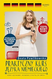 Praktyczny kurs jzyka niemieckiego, Pawlikowska Beata