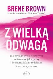 Z wielk odwag, Brown Brene