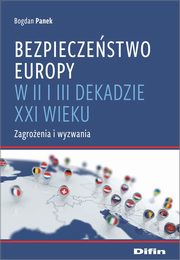 Bezpieczestwo Europy w II i III dekadzie XXI wieku, Panek Bogdan