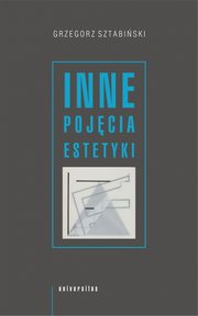 ksiazka tytu: Inne pojcia estetyki autor: Sztabiski Grzegorz