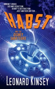 Habst and the Disney Saboteurs, Kinsey Leonard