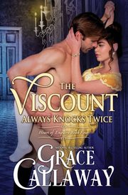 The Viscount Always Knocks Twice, Callaway Grace