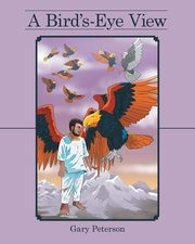 A Bird'S-Eye View, Peterson Gary